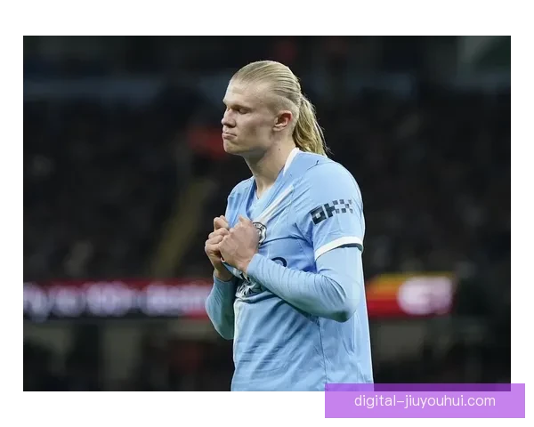 以哈兰德为例解析法甲体系下前锋防守端综合价值评估与战术意义